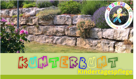 Kunterbunt                                        Kindertagespflege