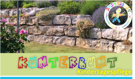 Kunterbunt                                        Kindertagespflege